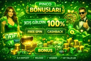 Pinco kazino bonus kampaniyası, 100 faiz xoş gəldin, free spin və cashback təklifi yaşıl temada